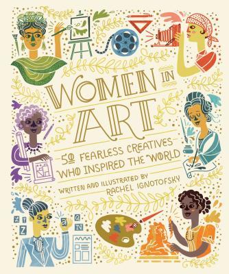 “Women in Art: 50 Fearless Creatives who Inspired the World”