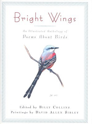 Bright Wings: An Illustrated Anthology of Poems About Birds