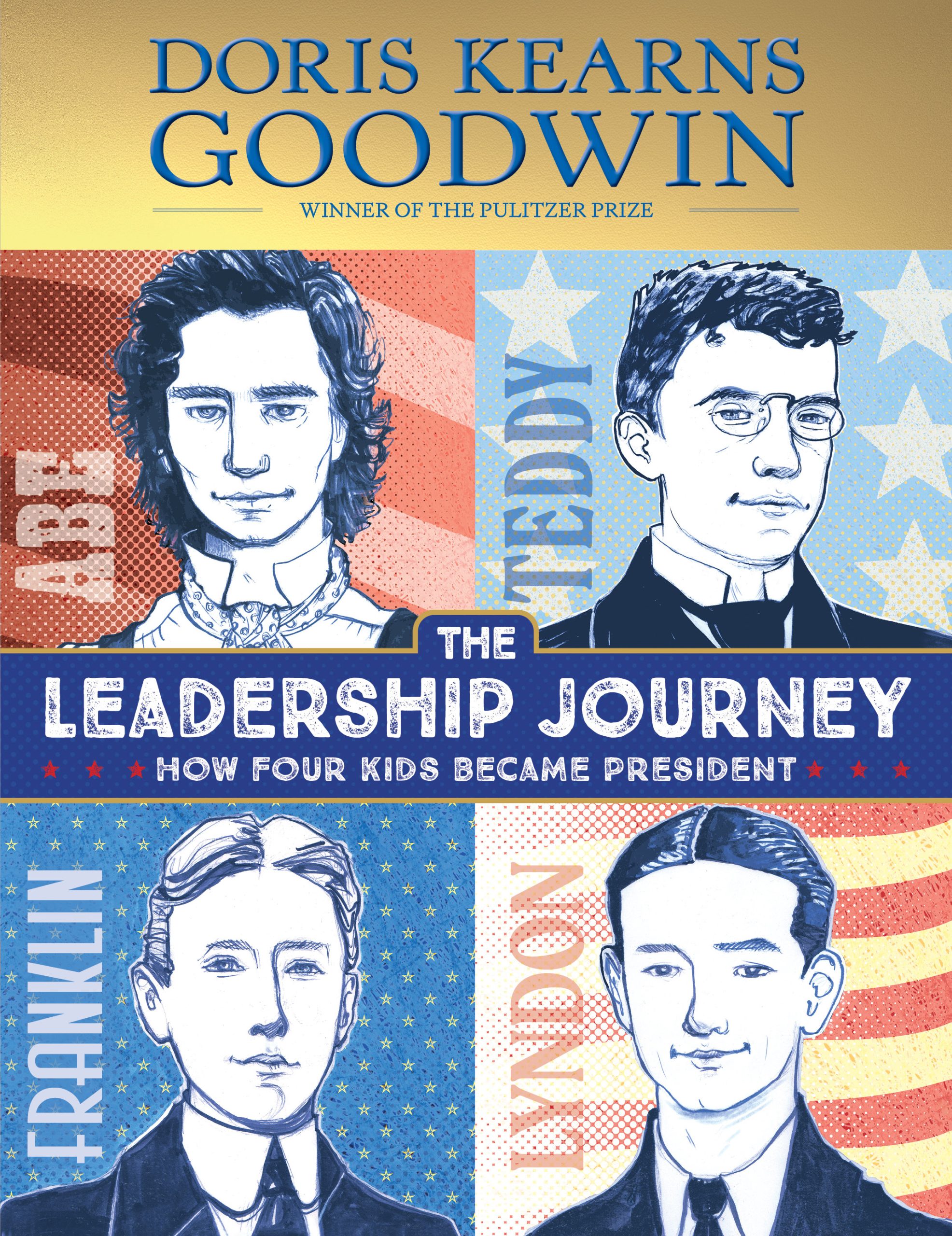 The Leadership Journey: How Four Kids Became President by Doris Kearns Goodwin
