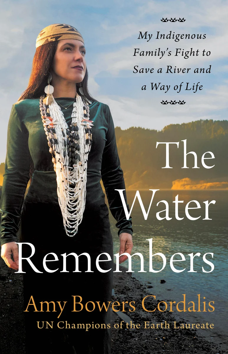 The Water Remembers: My Indigenous Family’s Fight to Save a River and a Way of Life