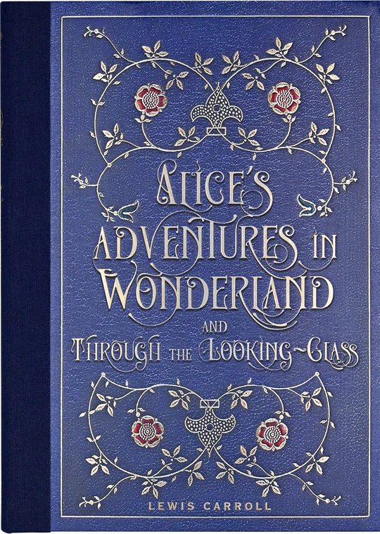 Alice’s Adventures in Wonderland and Through the Looking-Glass