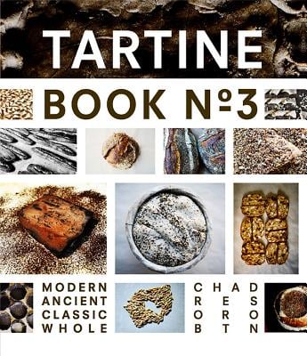 Tartine Book No. 3: Modern, Ancient, Classic, Whole