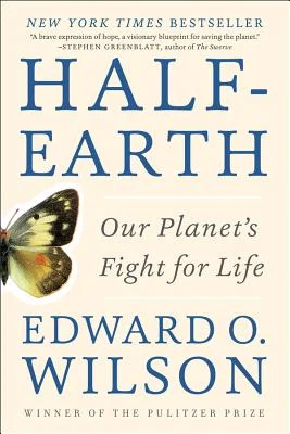 Half-Earth: Our Planet’s Fight for Life