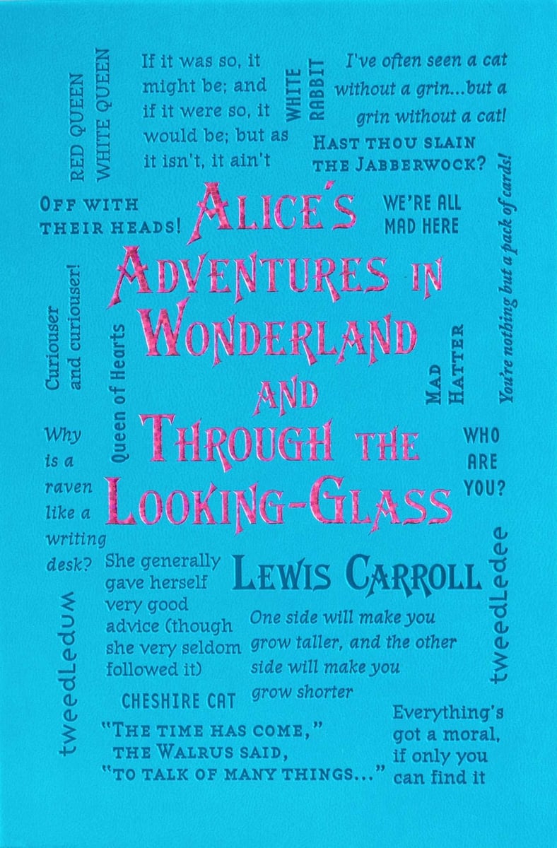 Alice’s Adventures in Wonderland and Through the Looking-Glass