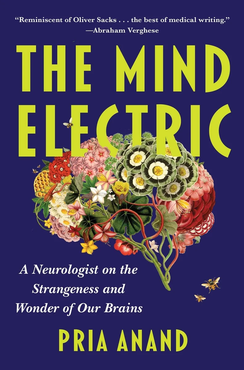 The Mind Electric: A Neurologist on the Strangeness and Wonder of Our Brains