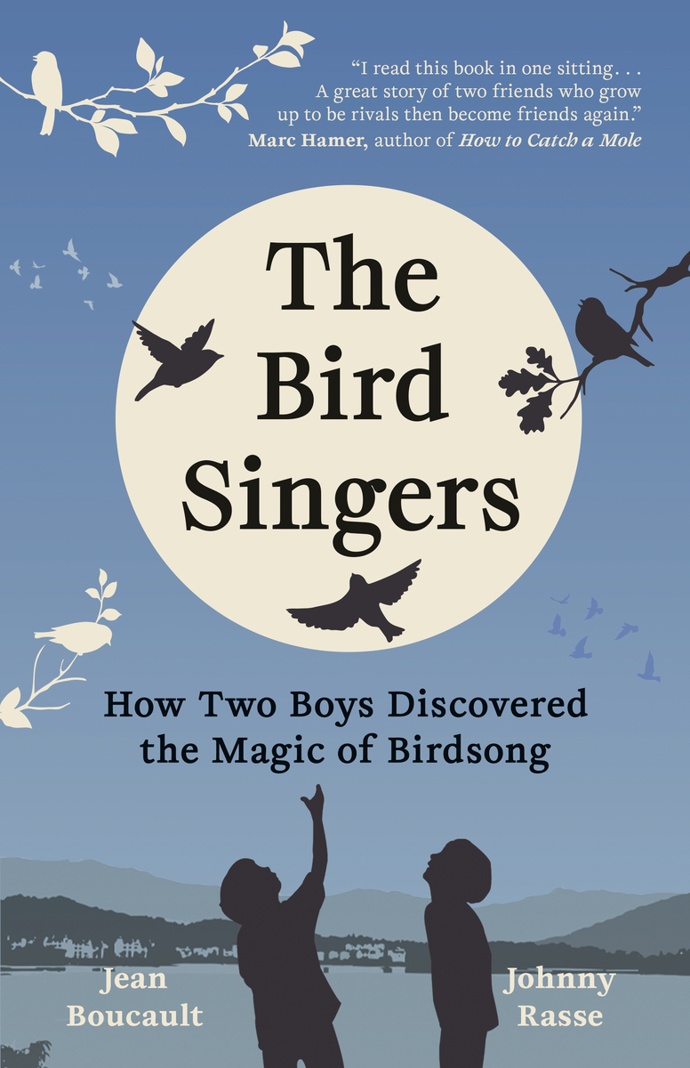 The Bird Singers: How Two Boys Discovered the Magic of Birdsong