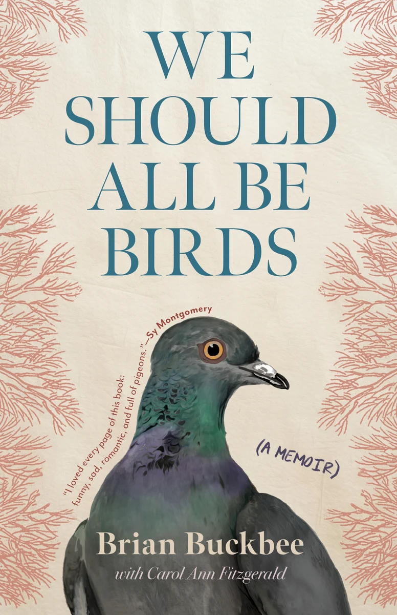 We Should All Be Birds: A Memoir