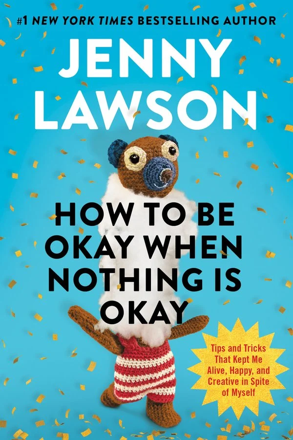 How to be Okay When Nothing is Okay